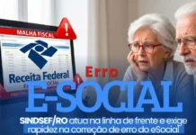 SINDSEF/RO atua na linha de frente e exige rapidez na correção de erro do eSocial que afetou servidores