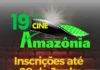 PRODUÇÃO AUDIOVISUAL DE RONDÔNIA: inscrições para 19ª edição do Cinemamazônia seguem abertas até 20 de junho