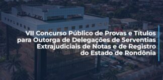 VII Concurso de cartórios: divulgados resultados finais da análise de vida pregressa e convocações para a prova oral