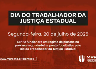 MPRO funcionará em regime de plantão na próxima segunda-feira, ponto facultativo pelo Dia do Trabalhador da Justiça Estadual