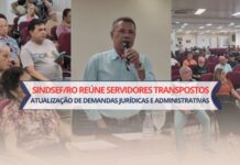 Sindsef/RO reúne servidores Transpostos para atualização de demandas Jurídicas e Administrativas