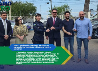 MPRO acompanha entrega de veículos para reforçar combate à violência contra a mulher
